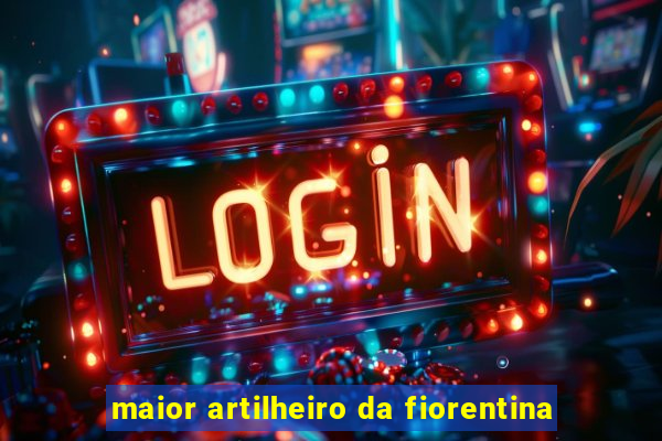 maior artilheiro da fiorentina